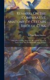 Remarks On the Comparative Anatomy of Certain Birds of Cuba: With a View to Their Respective Places in the System of Nature Or to Their Relations With