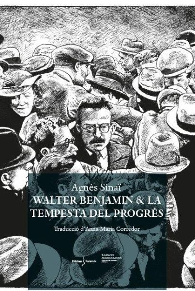Walter Benjamin & la tempesta del progrés Walter Benjamin & la tempesta del progrés
