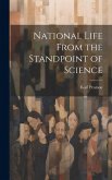 National Life From the Standpoint of Science National Life From the Standpoint of Science