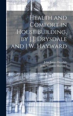 Cover Health and Comfort in House Building, by J.J. Drysdale and J.W. Hayward
