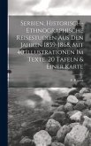 Serbien, Historisch-ethnographische Reisestudien Aus Den Jahren 1859-1868, Mit 40 Illustrationen Im Texte, 20 Tafeln & Einer Karte Serbien, Historisch-ethnographische Reisestudien Aus Den Jahren 1859-1868, Mit 40 Illustrationen Im Texte, 20 Tafeln & Einer Karte