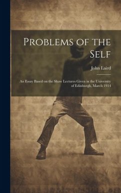 Cover Problems of the Self: An Essay Based on the Shaw Lectures Given in the University of Edinburgh, March 1914