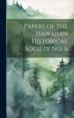 Papers of the Hawaiian Historical Society No. 6 - Anonymous