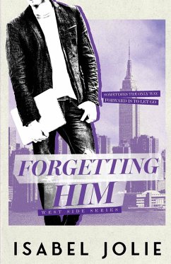 Forgetting Him - Jolie, Isabel