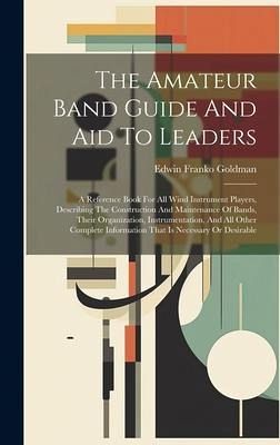 The Amateur Band Guide And Aid To Leaders The Amateur Band Guide And Aid To Leaders