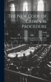 The New Code of Criminal Procedure: Being Act No. X. of 1882, As Amended Up to April 1894, With a Most Copious Index