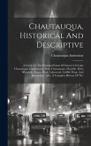 Chautauqua, Historical And Descriptive: A Guide To The Principal Points Of Interest On Lake Chautauqua, Chautauqua, Point Chautauqua, Mayville, Point