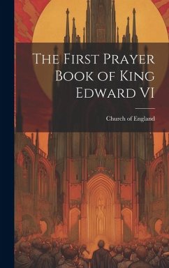 The First Prayer Book of King Edward VI - England, Church Of