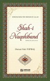 Shah-i-Naqshidband (Rahmatullahi Alayh) - Wisdom from the Friends of Allah