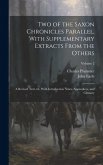 Two of the Saxon Chronicles Parallel, With Supplementary Extracts From the Others; a Revised Text ed., With Introduction Notes, Appendices, and Glossa