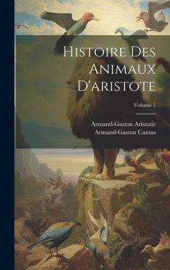 Cover Histoire Des Animaux D'aristote; Volume 1