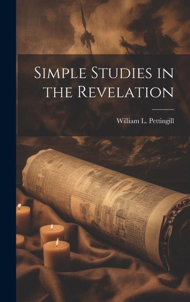 Simple Studies in the Revelation Simple Studies in the Revelation