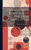 Transfusion Of Blood And Its Practical Application