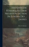 Historische Remarques Über Neuesten Sachen In Europa Des ... Jahres