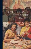 Five Thousand Facts About Canad
