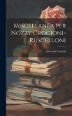 Miscellanea per Nozze Crocioni-Ruscelloni