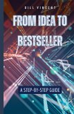 From Idea to Bestseller From Idea to Bestseller