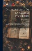 Dictionnaire De La Sagesse Populaire: Recueil Moral D'apophthegmes, Axiomes, Aphorismes, Maximes, Préceptes ... Etc., De Tous Les Temps Et De Tous Les