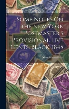 Cover Some Notes On the New York Postmaster's Provisional Five Cents, Black, 1845
