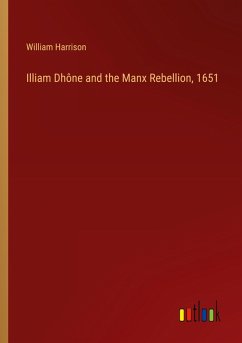Cover Illiam Dhône and the Manx Rebellion, 1651