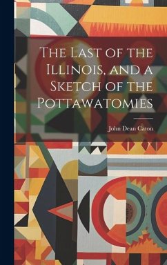 Cover The Last of the Illinois, and a Sketch of the Pottawatomies