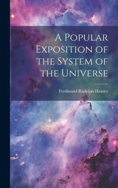 A Popular Exposition of the System of the Universe - Hassler, Ferdinand Rudolph