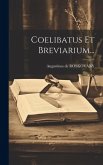 Coelibatus Et Breviarium...