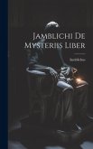 Jamblichi De Mysteriis Liber