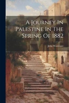 Cover A Journey In Palestine In The Spring Of 1882