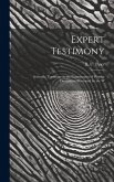 Expert Testimony: Scientific Testimony in the Examination of Written Documents Illustrated by the W