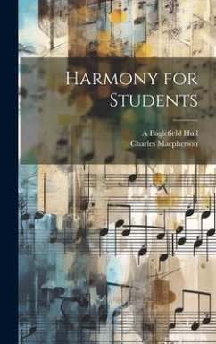 Harmony for Students - Macpherson, Charles; Hull, A. Eaglefield