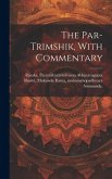 The Par-trimshik, With Commentary