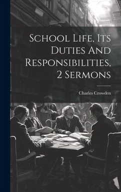 Cover School Life, Its Duties And Responsibilities, 2 Sermons