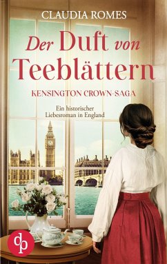 Cover Der Duft von Teeblättern   Ein historischer Liebesroman im England des 19. Jahrhunderts