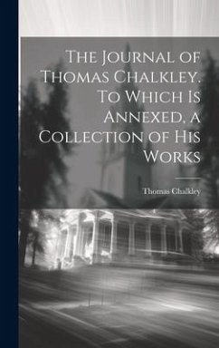 Cover The Journal of Thomas Chalkley. To Which is Annexed, a Collection of his Works