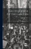 The Other Side of the Lantern; an Account of a Commonplace Tour Round the World The Other Side of the Lantern; an Account of a Commonplace Tour Round the World