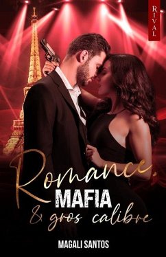 Romance, mafia et gros calibre - Rival, Éditions; Santos, Magali