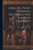 Libro Del Passo Honroso Defendido Por Suero De Quiñones