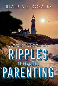 Ripples Of Peaceful Parenting - E. Rosales, Blanca