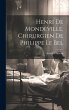 Henri De Mondeville, Chirurgien De... - Bild 1