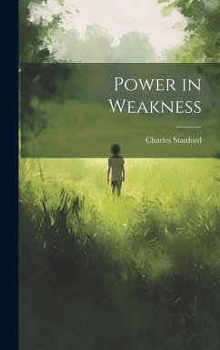 Power in Weakness - Stanford, Charles