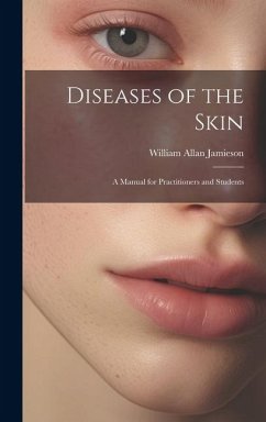 Cover Diseases of the Skin: A Manual for Practitioners and Students
