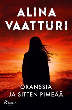 Oranssia ja sitten pimeää - Vaatturi, Alina