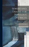 Sewers and Drains for Populous Districts: With Rules and Formulæ for the Determination of Their Dime