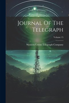 Cover Journal Of The Telegraph; Volume 15
