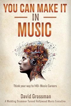 You Can Make It In Music - Grossman, David