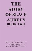 THE STORY OF SLAVE AUREUS BOOK TWO