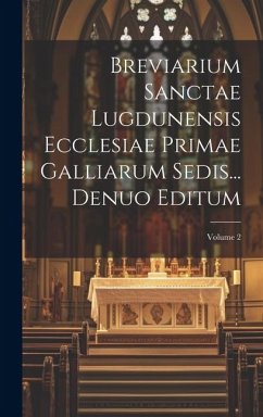 Cover Breviarium Sanctae Lugdunensis Ecclesiae Primae Galliarum Sedis... Denuo Editum; Volume 2