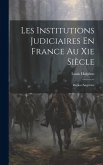 Les Institutions Judiciaires En France Au Xie Siècle: Région Angevine