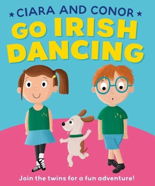 Ciara and Conor Go Irish Dancing Ciara and Conor Go Irish Dancing